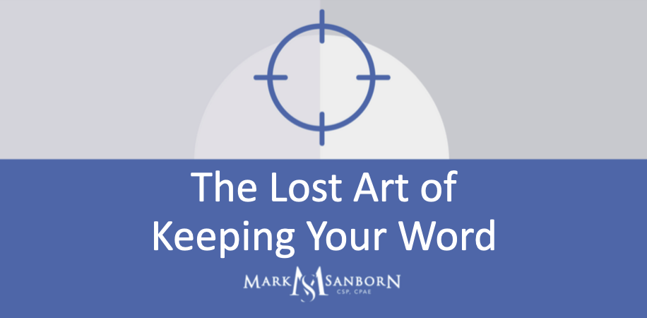 The Lost Art of Keeping Your Word