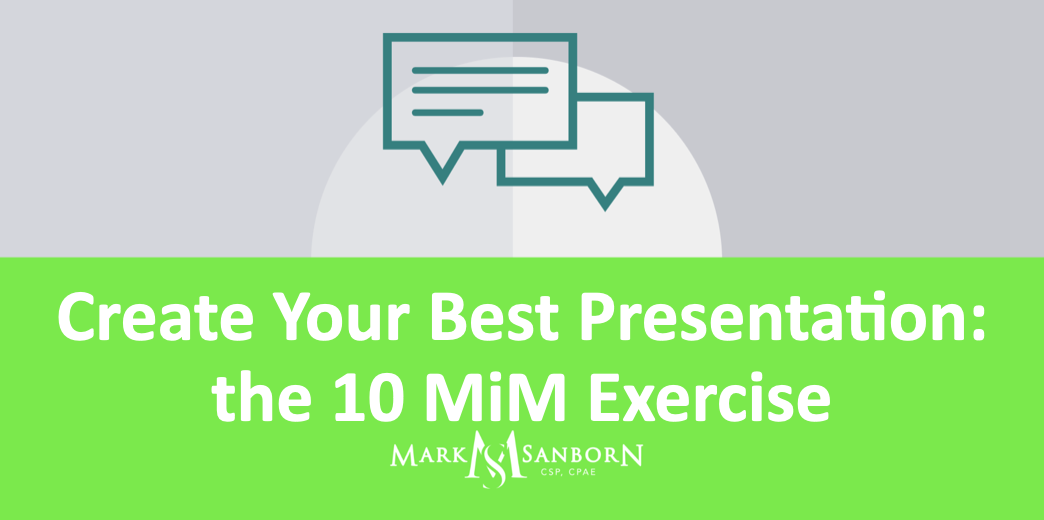 Create Your Best Presentation: the 10 MiM Exercise