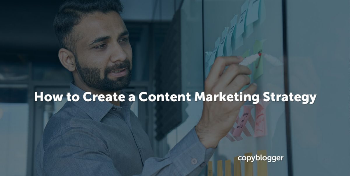 How to Create a Content Marketing Strategy: 10 Vital Elements
