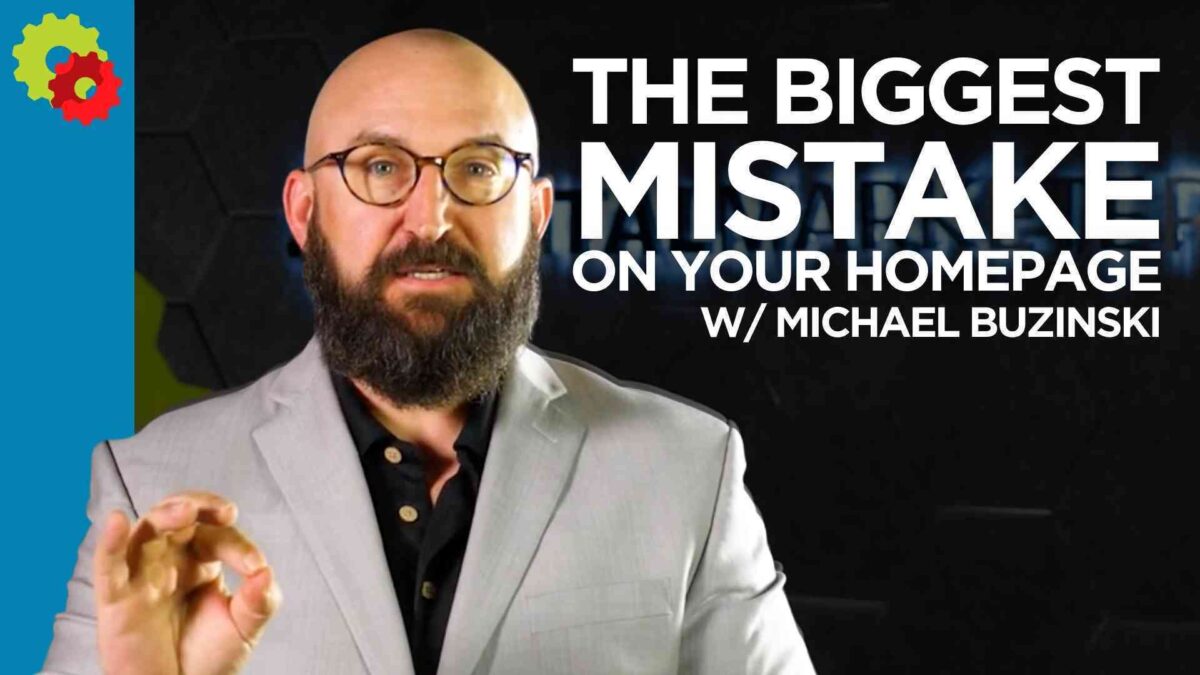 The Biggest Mistake on Your Homepage with Michael Buzinski [VIDEO]