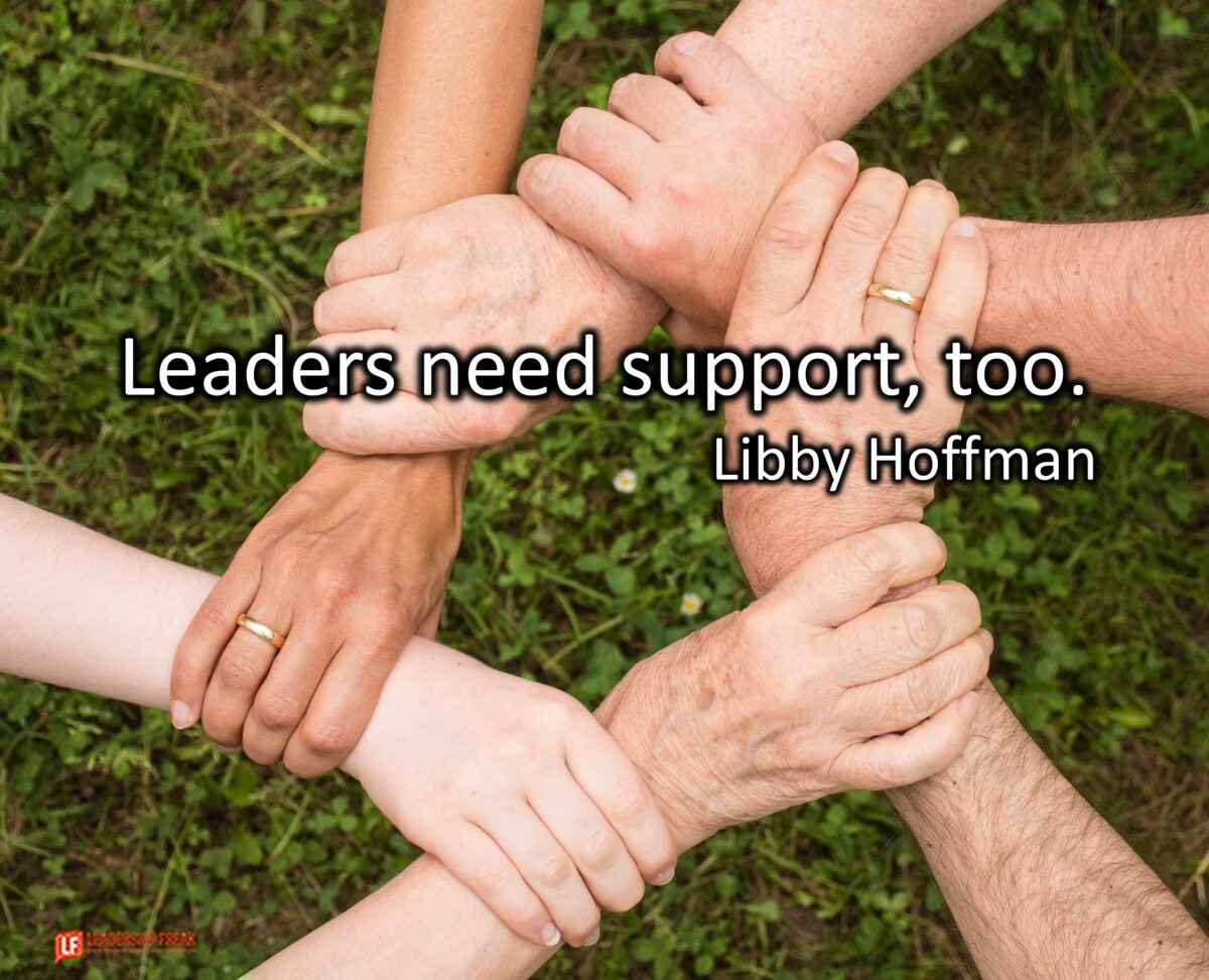 Leaders Need Support, Too – Leadership Freak