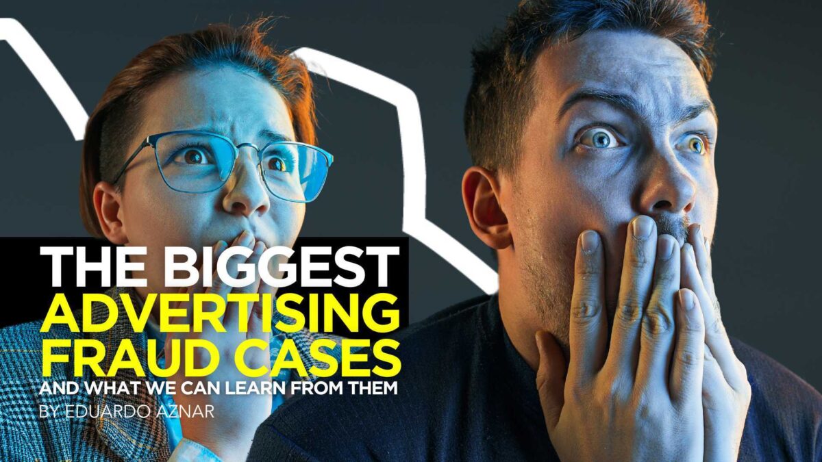 The Biggest Ad Fraud Cases and What We Can Learn From Them