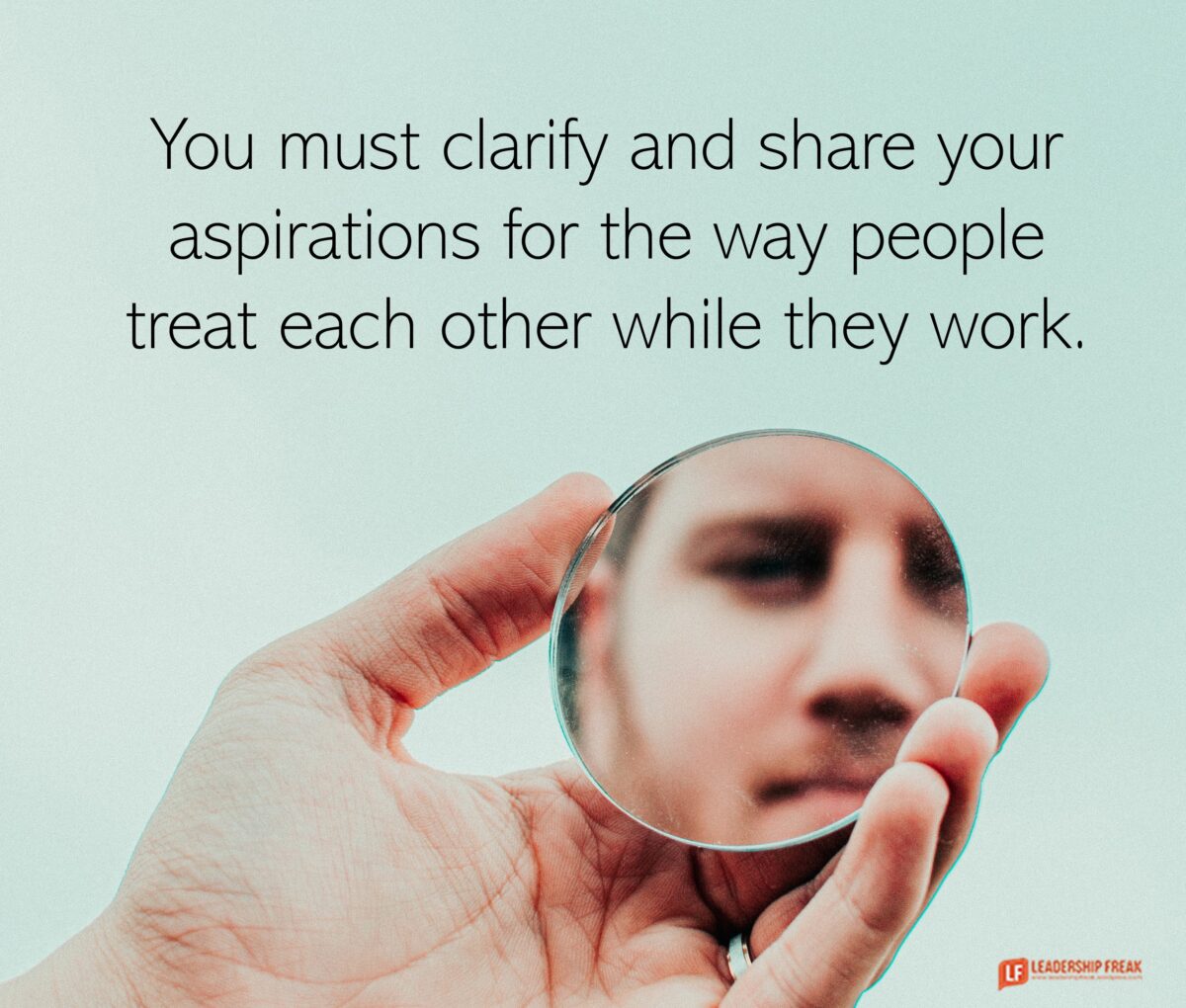 How to Clarify and Share Your Aspirations for the Way People Treat Each Other at Work