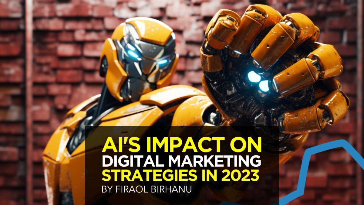 AI’s Impact on Digital Marketing Strategies In 2023