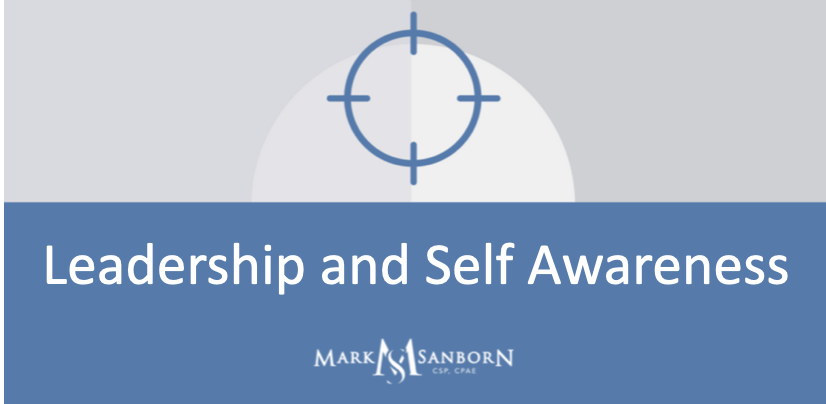 Leadership and Self Awareness – Mark Sanborn