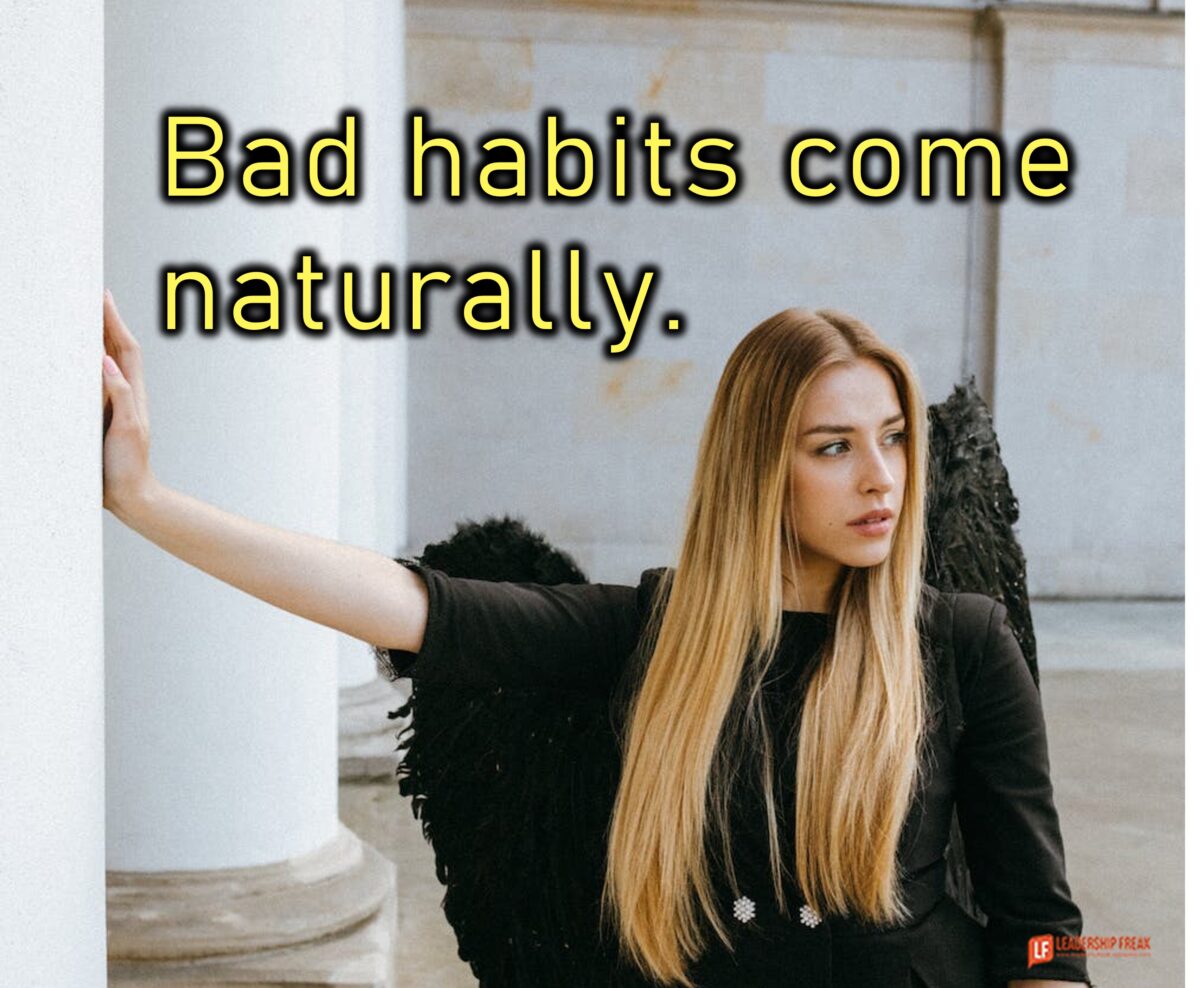 4 Bad Habits the Worst Leaders Love