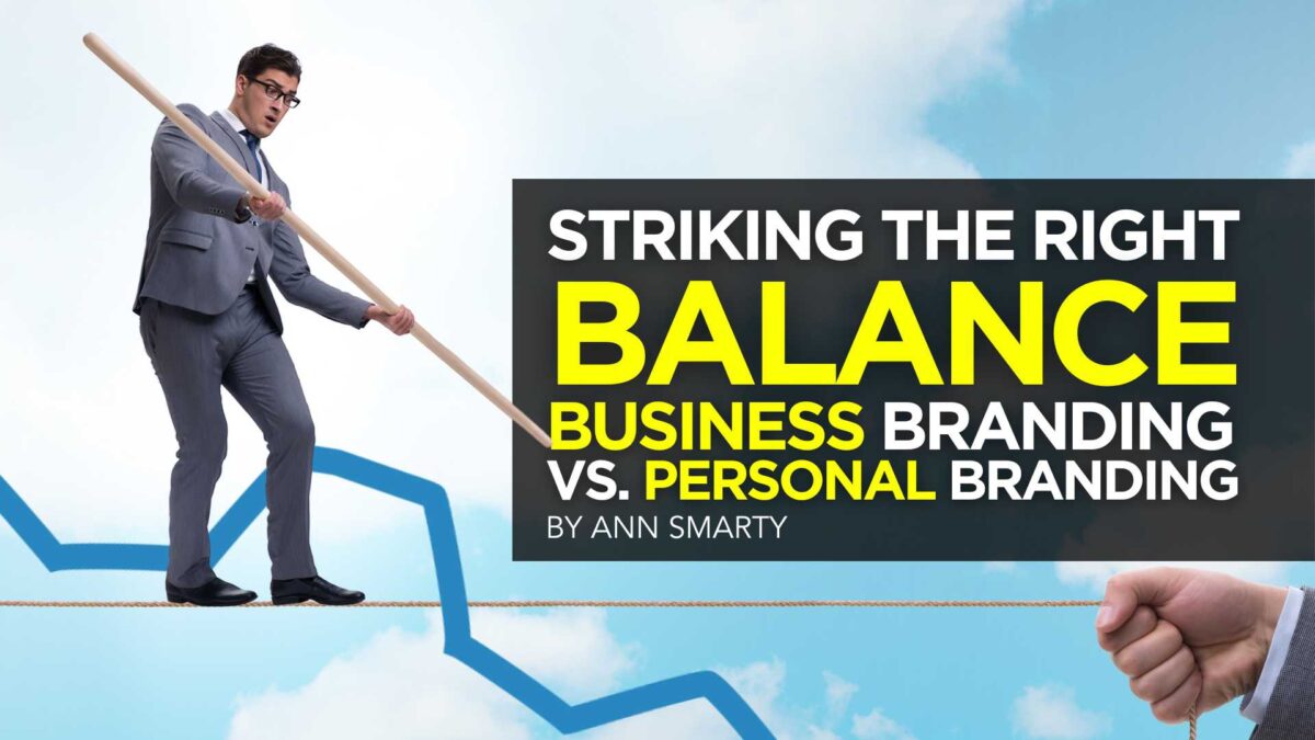 Striking the Right Balance Between Business Branding vs. Personal Branding