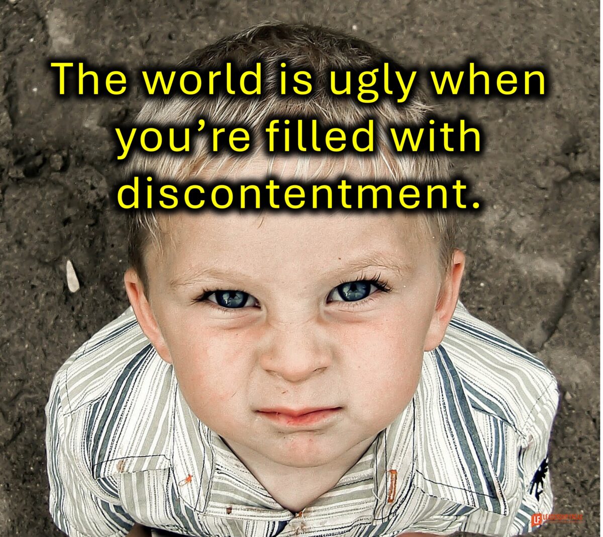 The Right Kind of Discontentment